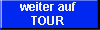 Weiter auf der Tour